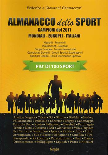 Almanacco dello sport. I campioni del 2011 - Federico Gennaccari, Giovanni Gennaccari - Libro Fergen 2012 | Libraccio.it