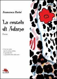 La costola di Adamo - Francesca Parisi - Libro Nemo (Milano) 2009, Eden | Libraccio.it