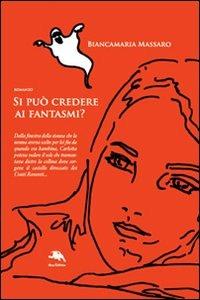 Si può credere ai fantasmi? - Biancamaria Massaro - Libro Nemo (Milano) 2009, Chloè, i germogli | Libraccio.it