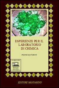 Esperienze per il laboratorio di chimica. Con espansione online - Franco Mannarino - Libro Mannarino 2006 | Libraccio.it