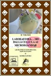 Laboratoria... mo dalla cellula ai microrganismi. Laboratorio di microbiologia. Aspetti teorici e pratici. Con espansione online. Con DVD-RO. Vol. 2