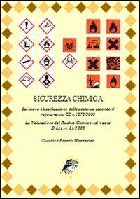 Sicurezza chimica. La nuova classificazione delle sostanze secondo il regolamento CE n. 1272/2008  - Libro Mannarino 2010 | Libraccio.it