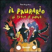 Il paurario di tutte le paure - Fabio Brugnolaro - Libro Girotondo 2009 | Libraccio.it