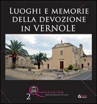 Luoghi e memorie della devozione in Vernole - Luciano Graziuso, Chiara Tommasi, Alessia A. De Pascali - Libro Infoarte 2009, Quaderni di arte e fede | Libraccio.it