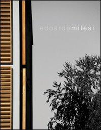 Edoardo Milesi. Architettura sensibile - Carlo Pozzi, Marco Del Francia, Leonardo Servadio - Libro Archos 2010 | Libraccio.it