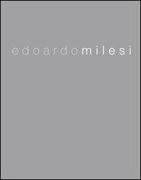 Edoardo Milesi. Architettura sensibile. Ediz. italiana e inglese - Carlo Pozzi, Marco Del Francia, Leonardo Servadio - Libro Archos 2010 | Libraccio.it