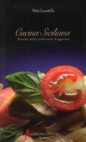 Cucina siciliana. Ricette della tradizione ragusana