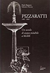 Pizzaratti 1907-2007. Un secolo di acqua potabile a Melilli