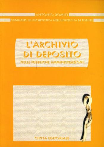 L' archivio di deposito nelle pubbliche amministrazioni - Antonio Romiti - Libro Civita 2008, Archivistica | Libraccio.it