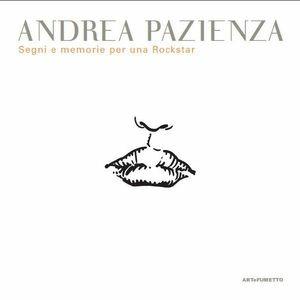Andrea Pazienza. Segni e memorie per una rockstar - Roberto Franco, Fabio Doria, Mauro Paronitti - Libro ARTeFUMETTO 2005 | Libraccio.it