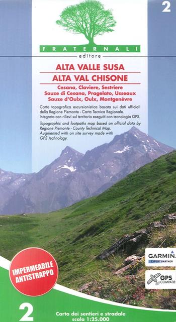 Carta n. 2. Alta valle Susa, alta val Chisone. Carta dei sentieri e stradale scala 1:25.000  - Libro Fraternali Editore 2013 | Libraccio.it