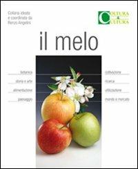 Il melo - Carlo Fideghelli, Silviero Sansavini, Carlo Cannella - Libro Script 2008, Coltura&Cultura | Libraccio.it