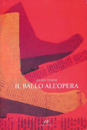 Il ballo all'opera. Ediz. multilingue - Julian Tuwim - Libro Livello 4 2009, Testimoni | Libraccio.it