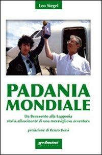 Padania mondiale - Leo Siegel - Libro Gelmini 2009 | Libraccio.it