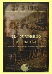 Il quaderno di Carla. I ricordi di Carla Morani deportata ad Auschwitz