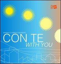 Con te-With you - Marina Sutelli, Fabrizio Barbero - Libro B Edizioni Design 2011 | Libraccio.it