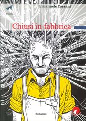 Chiusi in fabbrica