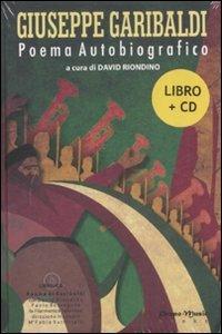 Giuseppe Garibaldi. Poema autobiografico. Con CD-Audio  - Libro Promo Music 2008 | Libraccio.it
