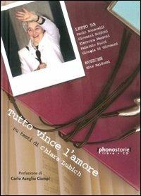 Tutto vince l'amore. Su testi di Chiara Lubich. Con CD Audio - Chiara Lubich - Libro L'Arcobaleno Editore 2007, Personaggi XX secolo | Libraccio.it