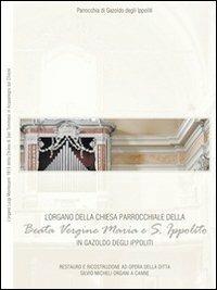 L' organo della chiesa parrocchiale di Gazzoldo degli Ippoliti - Federico Lorenzani - Libro Ass. Culturale G. Serassi 2010, Organi mantovani | Libraccio.it