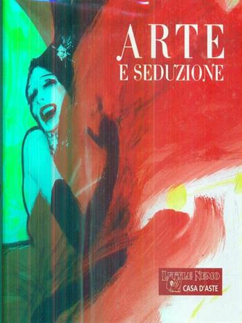 Sesta asta. Arte e seduzione  - Libro Little Nemo 2009 | Libraccio.it