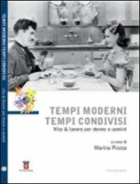 Tempi moderni tempi condivisi. Vita & lavoro per donne e uomini. Con DVD  - Libro Primamedia 2008, Illustrata | Libraccio.it