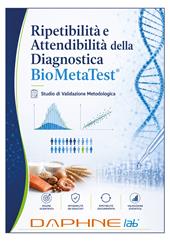 Ripetibilità e attendibilità della diagnostica BioMetaTest. Studio preliminare su tecnologia MX Palladium (Daphne Lab®). Ediz. italiana, inglese e spagnola