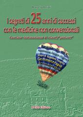 I segreti di 25 anni di successi con le medicine non convenzionali