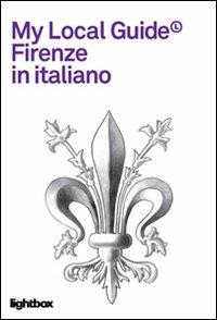 My local guide. Firenze  - Libro Light Box 2008, My local guide | Libraccio.it