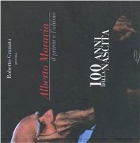 Alberto Moravia. Il primo e l'ultimo - Roberto Granata - Libro Mythograph 2007 | Libraccio.it