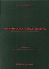 Vedermi alla terza persona. La fotografia di Claude Cahun. Ediz. illustrata