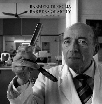 Barbieri di Sicilia. Fotografie di Armando Rotoletti - Armando Rotoletti - Libro Rotoletti 2007 | Libraccio.it