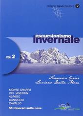 Escursionismo invernale. 56 itinerari sulla neve. Vol. 2