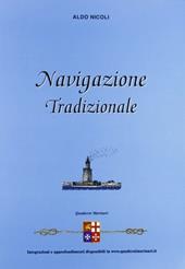 Navigazione tradizionale. Per gli Ist. tecnici nautici