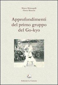 Approfondimenti del primo gruppo del Go-Kio - Marco Marzagalli, Flavio Menotti - Libro La Comune 2009 | Libraccio.it