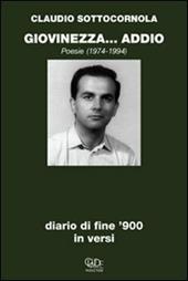 Giovinezza... addio. Diario di fine '900 in versi
