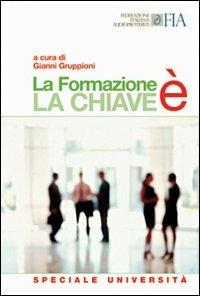 La formazione è la chiave - Gianni Gruppioni - Libro Comunicazioni Adriatiche 2008, I supplementi de «l'audioprotesista» | Libraccio.it
