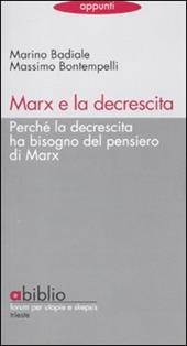 Marx e la decrescita. Perché la decrescita ha bisogno del pensiero di Marx