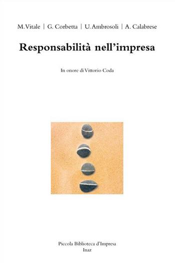 Responsabilità nell'impresa. In onore di Vittorio Coda  - Libro Inaz 2010, Piccola biblioteca d'impresa | Libraccio.it