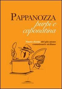 Pappanozza, purpi e caponatina  - Libro Trenta Editore 2015 | Libraccio.it