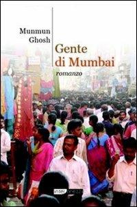 Gente di Mumbai - Munmun Ghosh - Libro Intermezzi Editore 2009 | Libraccio.it