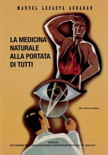 La medicina naturale alla portata di tutti - Manuel Lezaeta Acharan - Libro Accademia Naz. G. Galilei 2016 | Libraccio.it