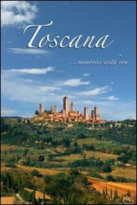 Toscana. Memories with you.. Con DVD - Francesco P. Tessarolo, Andrea Francesco Tessarolo - Libro Burian 2012 | Libraccio.it
