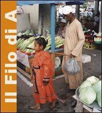 Il filo di A. Ediz. multilingue - Aris Moscatelli - Libro Lanterna Magica 2010 | Libraccio.it