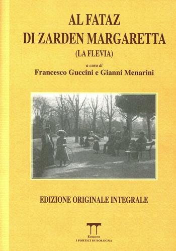 Al fataz di Zarden Margaretta - Francesco Guccini, Gianni Menarini - Libro I Portici di Bologna 2010 | Libraccio.it