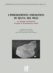 L' insediamento neolitico di Selva dei Muli. Le ricerche dell'istituto italiano di paleontologia umana