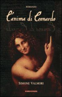 L' anima di Leonardo - Simone Valmori - Libro Aquacalda 2009 | Libraccio.it