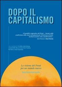 Dopo il capitalismo. La visione del PROUT per un mondo nuovo - Dada Maheshvarananda - Libro Il Sole d'Oriente 2012 | Libraccio.it