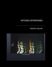 Misticismo contemporaneo. Ediz. illustrata