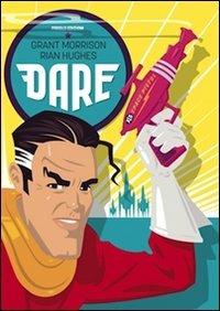 Dare - Grant Morrison, Rian Hughes - Libro ProGlo 2011 | Libraccio.it